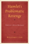 Image for Hamlet&#39;s Problematic Revenge: Forging a Royal Mandate