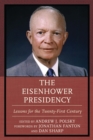 Image for The Eisenhower Presidency: Lessons for the Twenty-First Century