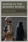 Image for Honor in the Modern World: Interdisciplinary Perspectives