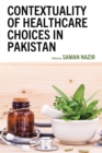 Image for Contextuality of Healthcare Choices in Pakistan
