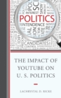 Image for The Impact of YouTube on U.S. Politics