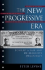 Image for The new Progressive Era: toward a fair and deliberative democracy