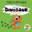 Image for There&#39;s a Dinosaur in Your Book
