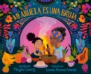 Image for Mi abuela es una bruja (My Abuela Is a Bruja Spanish Edition)