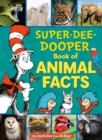 Image for The Cat in the Hat&#39;s Learning Library Super-Dee-Dooper Book of Animal Facts