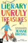 Image for The Library of Unruly Treasures