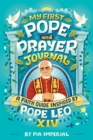 Image for My First Pope and Prayer Journal: A Faith Guide Inspired by Pope Leo XIV