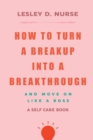 Image for How to Turn a Breakup into a Breakthrough
