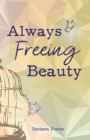 Image for Always Freeing Beauty