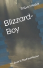 Image for Blizzard-Boy : Book II: The First Mission