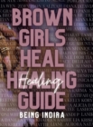 Image for Brown Girls Heal Healing Guide