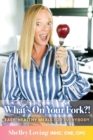 Image for What&#39;s On Your Fork?! : Easy, Healthy Meals for Everybody