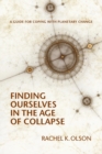 Image for Finding Ourselves In the Age of Collapse