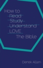 Image for How to Love the Bible