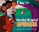Image for I Am Not Afraid of Spiders