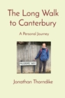 Image for The Long Walk to Canterbury : A Personal Journey
