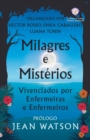 Image for Milagres e Misterios Vivenciados por Enfermeiras e Enfermeiros