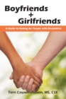 Image for Boyfriends &amp; Girlfriends : A Guide to Dating for People with Disabilities