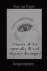 Image for Diaries of the mentally ill and slightly deranged