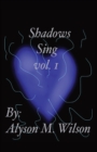 Image for Shadows Sing vol.1 : vol.1