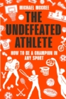 Image for The Undefeated Athlete