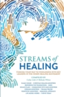 Image for Streams of Healing : Finding Your Way to Wholeness with Key Leaders in the Inner Healing Movement