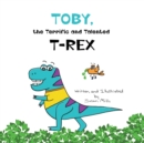 Image for Toby, the Terrific and Talented T-Rex