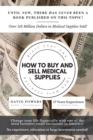 Image for How To Buy and Sell Medical Supplies : Start Your Own Business From Home