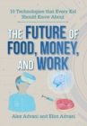 Image for The Future of Food, Money, and Work