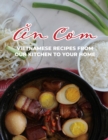 Image for An Com : Vietnamese Recipes From Our Kitchen To Your Home