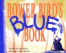Image for Bower Bird&#39;s Blue Book