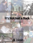 Image for It&#39;s Not Just a Rock