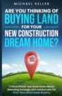 Image for Are You Thinking of Buying Land for Your New Construction Dream Home?