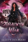 Image for Shadow War : An Alaskan Folklore Urban Fantasy