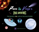 Image for Pavo and Vega&#39;s Space Adventures : The Search for Life in the Multiverse