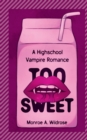 Image for Too Sweet