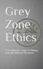Image for Grey Zone Ethics