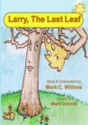 Image for Larry The Last Leaf : Larry the Leafs First Adventures Away from Home