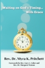Image for Waiting On God&#39;s Timing...With Grace