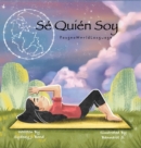 Image for Se Quien Soy (I Know Who I Am, Written in English and Spanish for Bilingual Learning)