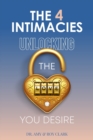 Image for The Four Intimacies : Unlocking the Love You Desire