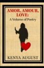 Image for Amor, Amour, Love : A Volume of Poetry