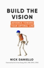 Image for Build the Vision : Advance Toward Your Optimal Life