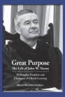 Image for Great Purpose The Life of John W. Nason, Philosopher President and Champion of Liberal Learning (Softcover Deluxe)
