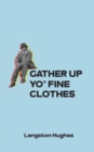 Image for Gather Up Yo&#39; Fine Clothes