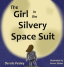 Image for The Girl in the Silvery Space Suit