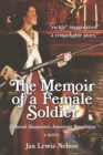Image for The Memoir of a Female Soldier : Deborah Sampson&#39;s American Revolution