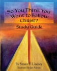 Image for So You Think You Want to Follow Christ? Study Guide