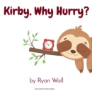 Image for Kirby, Why Hurry?