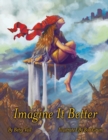 Image for Imagine It Better